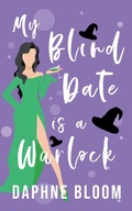 Cover: My Blind Date is a Warlock - Draft2digital
