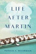 Cover: Life After Martin: A Memoir - Station Square Media