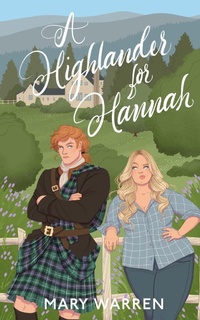 Enlarge image Cover: A Highlander For Hannah - Mary Kuester
