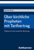 Cover: &Uuml;ber kirchliche Propheten mit Tarifvertrag - Kohlhammer
