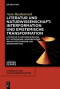 Cover: Literatur und Naturwissenschaft: Interformation und epistemische Transformation - De Gruyter