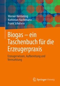 Abbildung von: Biogas - ein Taschenbuch für die Erzeugerpraxis - Springer Vieweg