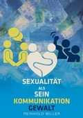 Cover: Sexualit&auml;t als Sein - Kommunikation - Gewalt - BoD - Books on Demand