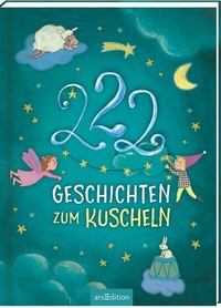 Abbildung von: 222 Geschichten zum Kuscheln - arsEdition
