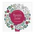 Cover: Mandala-Zauber - Bl&uuml;tentraum - arsEdition