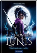 Cover: Die Chroniken von Lunis - W&auml;chterin des Lichts (Die Chroniken von Lunis 1) - arsEdition