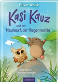 Cover: Kasi Kauz und der Maulwurf, der fliegen wollte (Kasi Kauz 3) - arsEdition