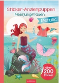 Cover: Sticker-Anziehpuppen Metallic - Meerjungfrauen - arsEdition