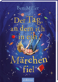 Cover: Der Tag, an dem ich in ein M&auml;rchen fiel - arsEdition