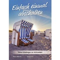 Cover: Einfach einmal abschalten - Kawohl Verlag GmbH & Co. KG