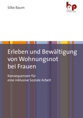 Abbildung von: Erleben und Bewältigung von Wohnungsnot bei Frauen - Budrich Academic Press