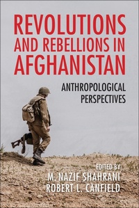 Abbildung von: Revolutions and Rebellions in Afghanistan - Indiana University Press