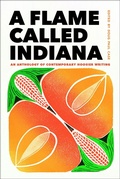 Cover: A Flame Called Indiana - Indiana University Press