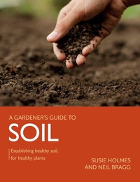 Abbildung von: Gardener's Guide to Soil - The Crowood Press Ltd
