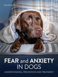 Abbildung von: Fear and Anxiety in Dogs - The Crowood Press Ltd