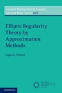 Cover: Elliptic Regularity Theory by Approximation Methods - Cambridge University Press