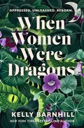 Cover: When Women Were Dragons - Hot Key Books