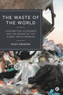 Cover: The Waste of the World - Bristol University Press