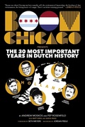 Cover: Boom Chicago Presents the 30 Most Important Years in Dutch History - Akashic Books