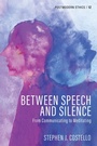 Cover: Between Speech and Silence - Wipf and Stock Publishers