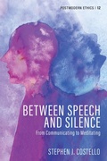 Cover: Between Speech and Silence - Wipf and Stock Publishers