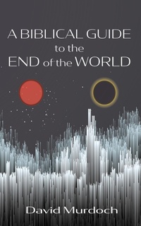 Abbildung von: A Biblical Guide to the End of the World - Wipf and Stock Publishers