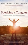 Cover: Speaking in Tongues: A Critical Historical Examination - Pickwick Publications