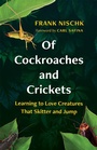 Cover: Of Cockroaches and Crickets - Greystone Books