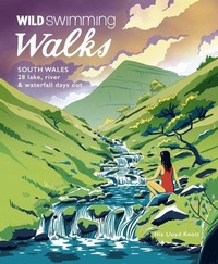 Abbildung von: Wild Swimming Walks South Wales - Wild Things Publishing Ltd