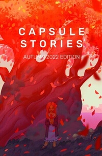 Abbildung von: Capsule Stories Autumn 2022 Edition - Capsule Stories