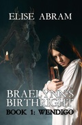 Cover: Braelynn's Birthright--Book 1: Wendigo - EMSA Publishing