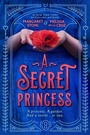 Cover: A Secret Princess - G.P.Putnam's Sons Books for Young Readers'
