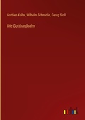 Cover: Die Gotthardbahn - Outlook Verlag