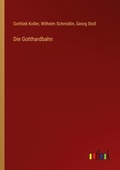 Cover: Die Gotthardbahn - Outlook Verlag
