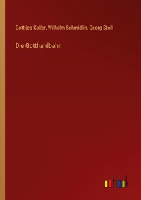 Enlarge image Cover: Die Gotthardbahn - Outlook Verlag