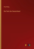 Cover: Die Fahrt der Deutschland - Outlook Verlag