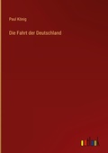 Cover: Die Fahrt der Deutschland - Outlook Verlag