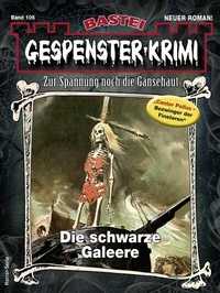 Abbildung von: Gespenster-Krimi 106 - Bastei Lübbe
