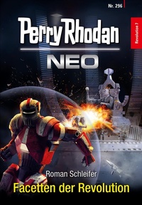 Enlarge image Cover: Perry Rhodan Neo 296: Facetten der Revolution - Perry Rhodan digital