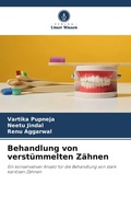 Cover: Behandlung von verst&uuml;mmelten Z&auml;hnen - Verlag Unser Wissen