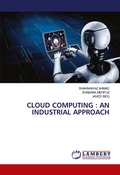 Cover: CLOUD COMPUTING : AN INDUSTRIAL APPROACH - LAP Lambert Academic Publishing