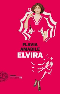 Abbildung von: Elvira - Einaudi. Stile libero big;Einaudi