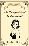 Cover: The Youngest Girl in the School - Classy Publishing