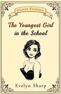 Enlarge image Cover: The Youngest Girl in the School - Classy Publishing