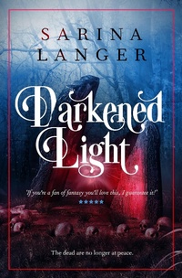 Enlarge image Cover: Darkened Light - Sarina Langer