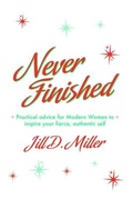 Cover: Never Finished - Finishing School for Modern Women