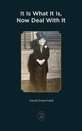 Cover: It Is What It Is, Now Deal With It - R. R. Bowker