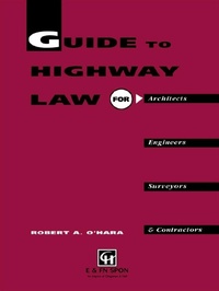Abbildung von: Guide to Highway Law for Architects, Engineers, Surveyors and Contractors - Routledge