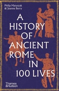 Cover: A History of Ancient Rome in 100 Lives - Thames & Hudson Ltd