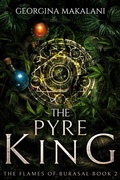Cover: The Pyre King (The Flames of Burasal, #2) - Georgina Makalani
